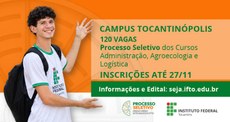 Processo Seletivo dos cursos técnicos do IFTO de Tocantinópolis com inscrições abertas