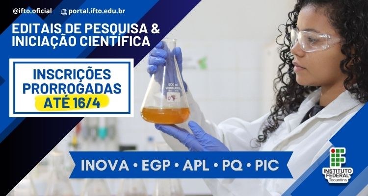 IFTO prorroga inscrições para editais de pesquisa e iniciação científica até 16 de abril