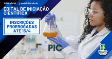 Edital de bolsas do Programa de Iniciação Científica (PIC) do IFTO com inscrições prorrogadas até 13/4