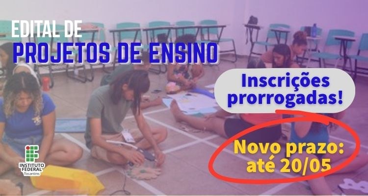 Prorrogado prazo de submissão de projetos de Ensino
