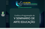 Seminário de Arte Educação