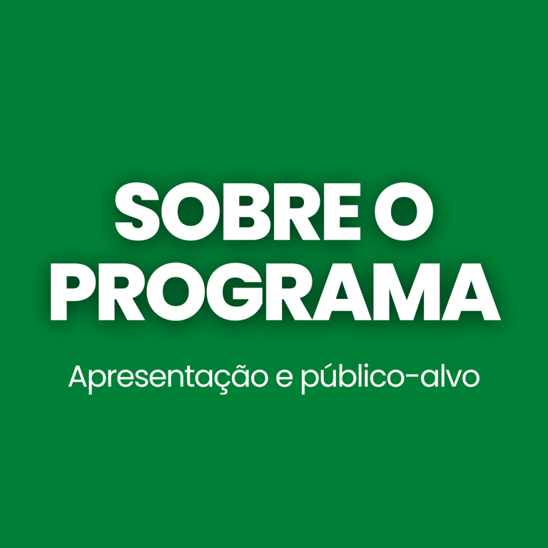 Sobre o Programa. Apresentação e público-alvo